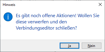 Verbindungseditor_Meldung_offene Aktionen.png